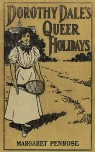 Dorothy Dale's Queer Holidays — Margaret Penrose cover