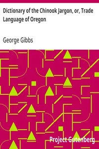 Dictionary of the Chinook Jargon, or, Trade Language of Oregon — George Gibbs cover