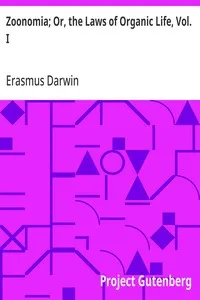 Zoonomia; Or, the Laws of Organic Life, Vol. I — Erasmus Darwin cover