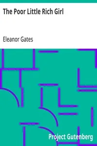 The Poor Little Rich Girl — Eleanor Gates cover