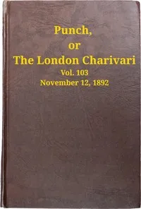Punch, or the London Charivari, Volume 103, November 12, 1892 cover