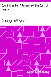 Count Hannibal: A Romance of the Court of France — Stanley John Weyman cover