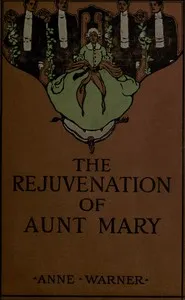 The Rejuvenation of Aunt Mary — Anne Warner cover