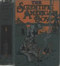The Scientific American Boy; Or, The Camp at Willow Clump Island — A. Russell (Alexander Russell) Bond cover