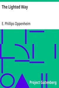 The Lighted Way — E. Phillips (Edward Phillips) Oppenheim cover