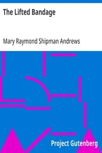The Lifted Bandage — Mary Raymond Shipman Andrews cover