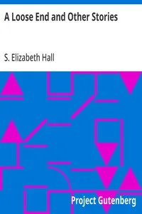 A Loose End and Other Stories — S. Elizabeth Hall cover