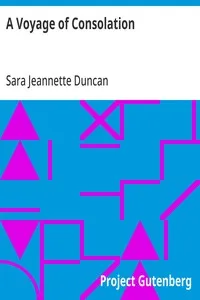 A Voyage of Consolation: (being in the nature of a sequel to the experiences of 'An American girl in London') — Sara Jeannette Duncan cover