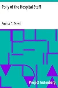 Polly of the Hospital Staff — Emma C. Dowd cover