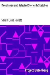 Deephaven and Selected Stories & Sketches — Sarah Orne Jewett cover