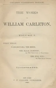 Fardorougha, The Miser: The Works of William Carleton, Volume One cover