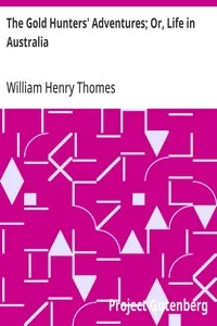 The Gold Hunters' Adventures; Or, Life in Australia — William Henry Thomes cover