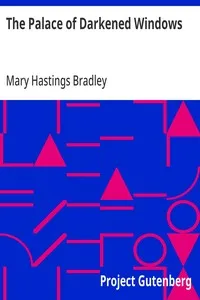 The Palace of Darkened Windows — Mary Hastings Bradley cover