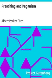 Preaching and Paganism — Albert Parker Fitch cover