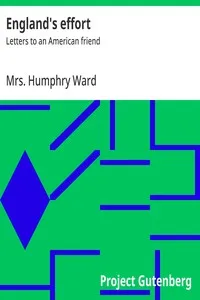 England's effort : $b Letters to an American friend — Humphry, Mrs. Ward cover
