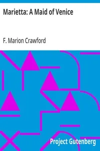 Marietta: A Maid of Venice — F. Marion (Francis Marion) Crawford cover