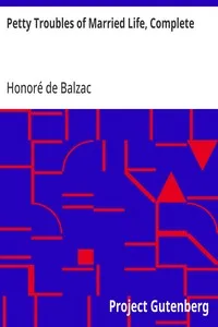 Petty Troubles of Married Life, Complete — Honoré de Balzac cover