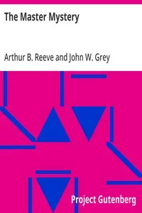 The Master Mystery — Arthur B. (Arthur Benjamin) Reeve cover