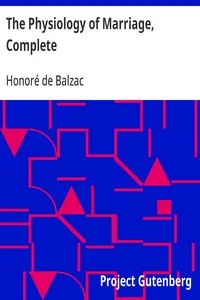 The Physiology of Marriage, Complete — Honoré de Balzac cover