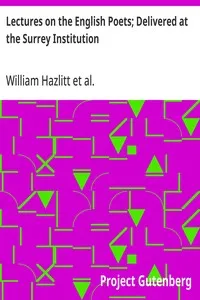 Lectures on the English Poets; Delivered at the Surrey Institution — William Hazlitt cover