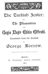 The Turkish Jester: or, The Pleasantries of Cogia Nasr Eddin Effendi cover