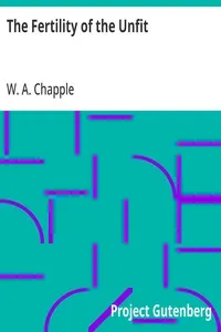 The Fertility of the Unfit — W. A. (William Allan) Chapple cover
