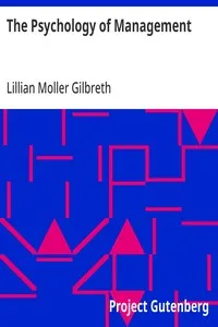 The Psychology of Management: The Function of the Mind in Determining, Teaching and Installing Methods of Least Waste — Lillian Moller Gilbreth cover