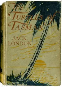 The Turtles of Tasman — Jack London cover