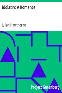 Idolatry: A Romance — Julian Hawthorne cover