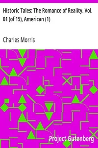 Historic Tales: The Romance of Reality. Vol. 01 (of 15), American (1) — Charles Morris cover