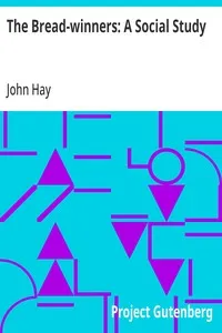 The Bread-winners: A Social Study — John Hay cover