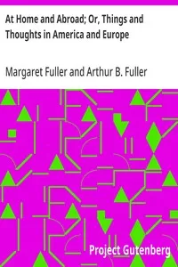 At Home and Abroad; Or, Things and Thoughts in America and Europe cover