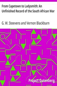 From Capetown to Ladysmith: An Unfinished Record of the South African War — G. W. (George Warrington) Steevens cover