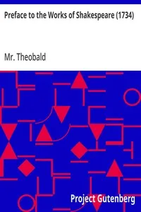 Preface to the Works of Shakespeare (1734) — Mr. (Lewis) Theobald cover