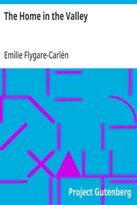 The Home in the Valley — Emilie Flygare-Carlén cover