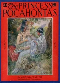 The Princess Pocahontas — Virginia Watson cover