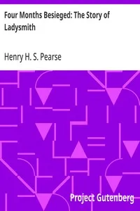 Four Months Besieged: The Story of Ladysmith — Henry H. S. Pearse cover