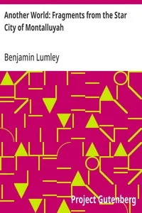 Another World: Fragments from the Star City of Montalluyah — Benjamin Lumley cover
