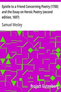 Epistle to a Friend Concerning Poetry (1700) and the Essay on Heroic Poetry (second edition, 1697) — Samuel Wesley cover