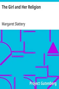 The Girl and Her Religion — Margaret Slattery cover