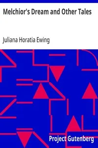 Melchior's Dream and Other Tales — Juliana Horatia Ewing cover