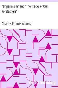 "Imperialism" and "The Tracks of Our Forefathers" — Charles Francis Adams cover