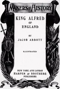 King Alfred of England: Makers of History cover