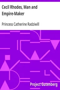 Cecil Rhodes, Man and Empire-Maker — Catherine, Princess Radziwill cover
