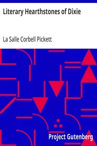 Literary Hearthstones of Dixie — La Salle Corbell Pickett cover