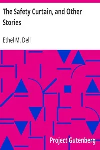 The Safety Curtain, and Other Stories — Ethel M. (Ethel May) Dell cover