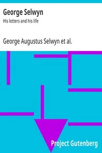 George Selwyn : $b His letters and his life — George Augustus Selwyn cover