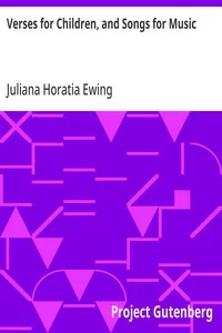 Verses for Children, and Songs for Music — Juliana Horatia Ewing cover