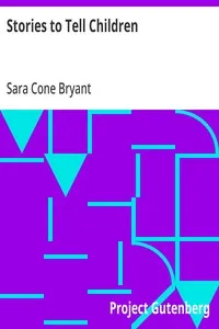 Stories to Tell Children: Fifty-Four Stories With Some Suggestions For Telling — Sara Cone Bryant cover