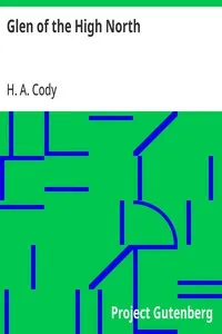 Glen of the High North — H. A. (Hiram Alfred) Cody cover